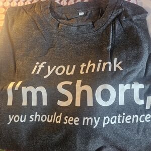 Graphic Tee If You Think I'm Short You Should See My Patience Dark Gray Sz 4Xl -